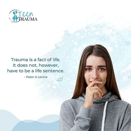 Trauma is a fact of life. It does not, however, have to be a life sentence