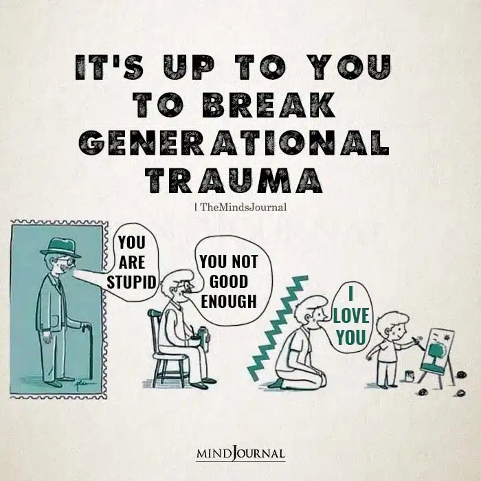 It's up to you to break generational trauma